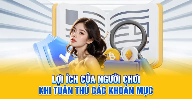 Lợi ích của người chơi khi tuân thủ các khoản mục