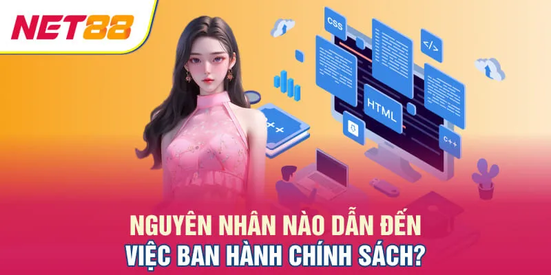 Nguyên nhân nào dẫn đến việc ban hành chính sách?